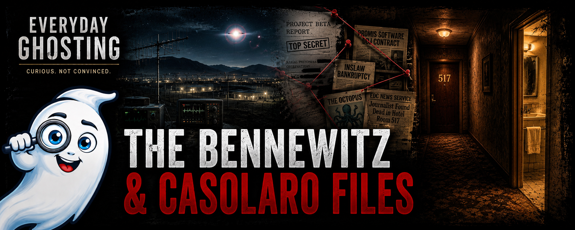 Everyday Ghosting Episode 103: The Bennewitz & Casolaro Files key art